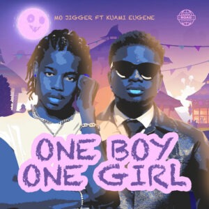 Mo Jigger - One Boy One Girl ft. Kuami Eugene