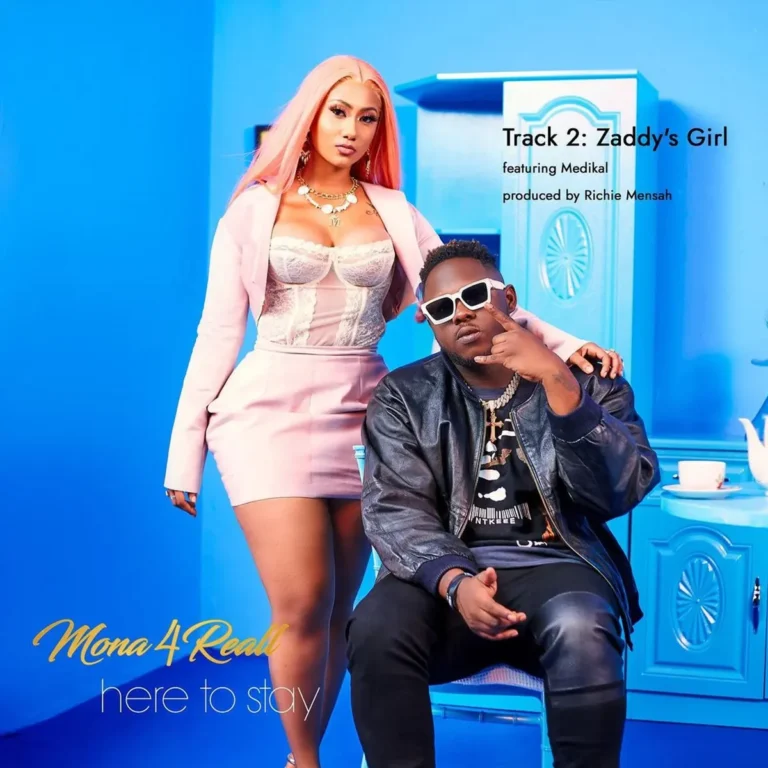 Mona 4Reall - Zaddy's Girl ft. Medikal