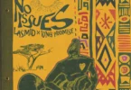No Issues by Lasmid x King Promise