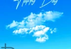 Sarkodie & Kuami Eugene - Happy Day