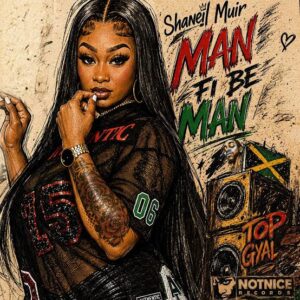 Shaneil Muir - Man Fi Be Man