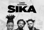 Sika ft. Dead Peepol by Lasmid