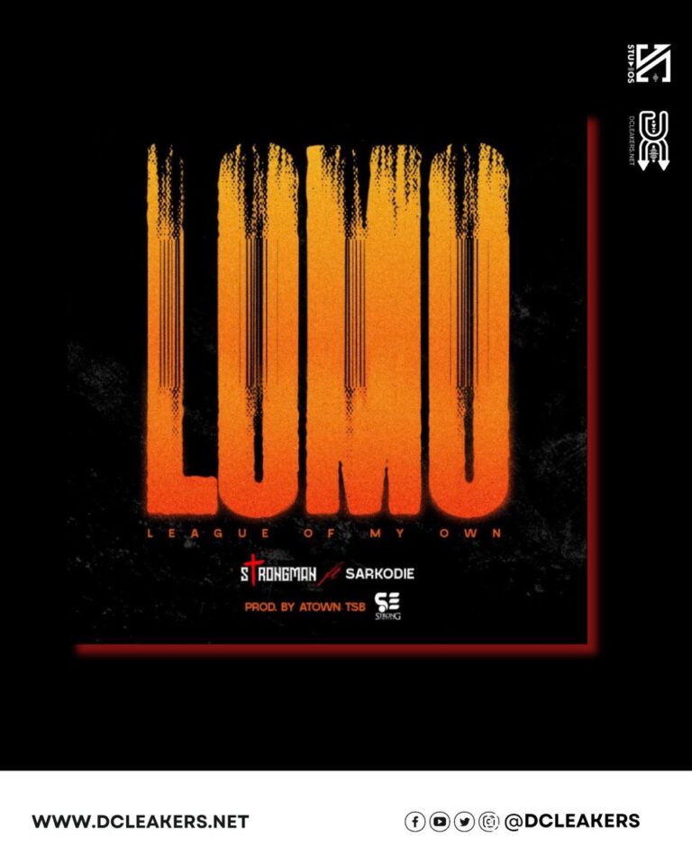 Strongman - LOMO (League On My Own) ft. Sarkodie