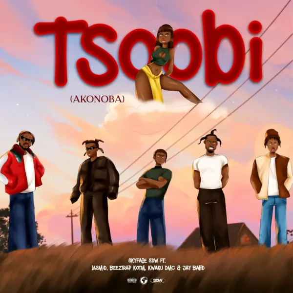 TSOOBI (AKONOBA) by Skyface SDW & Lasmid Ft. Jay Bahd, Kwaku DMC & Beeztrap Kotm