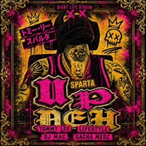 Tommy Lee Sparta & Gacha Medz - Up Deh (Night Life Riddim)