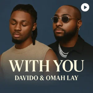 Without You by Davido & Omah Lay
