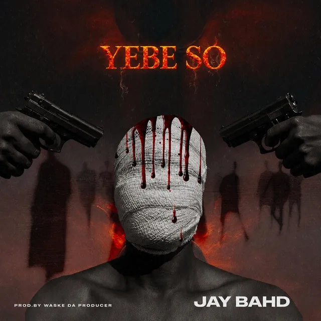 YEBE SO by Jay Bahd