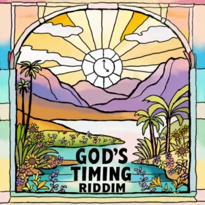 God's Timing Riddim - Various Artists [Full Album Download]