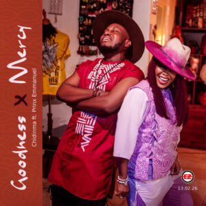 Chidinma - Goodness and Mercy ft Prinx Emmanuel