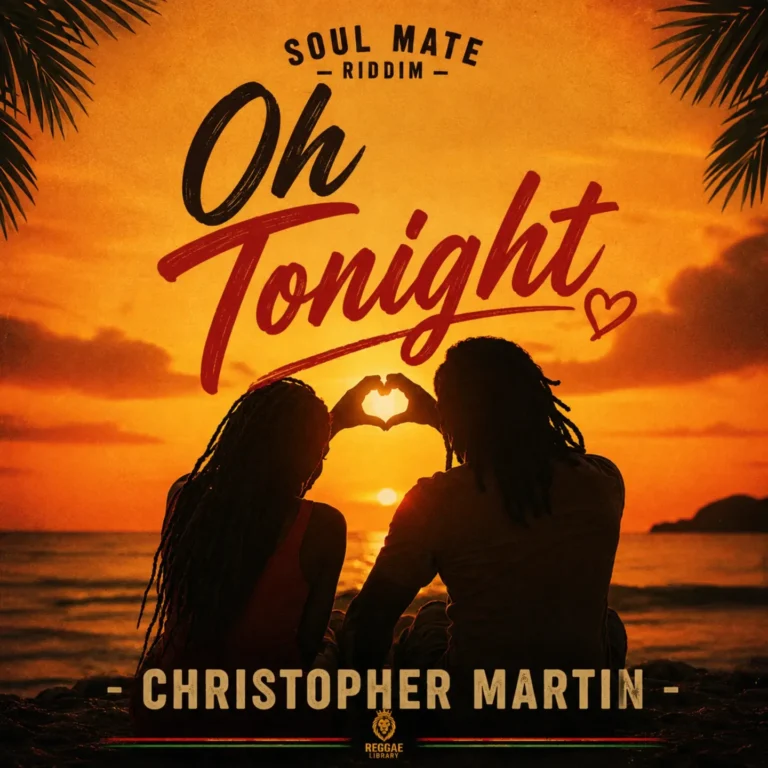 Christopher Martin - Oh Tonight Soul Mate Riddim