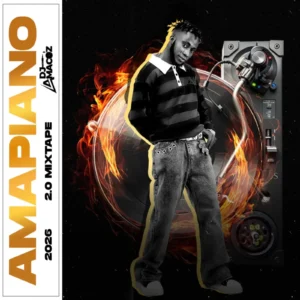 DJ Amacoz - Amapiano 2.0 Mixtape 2026