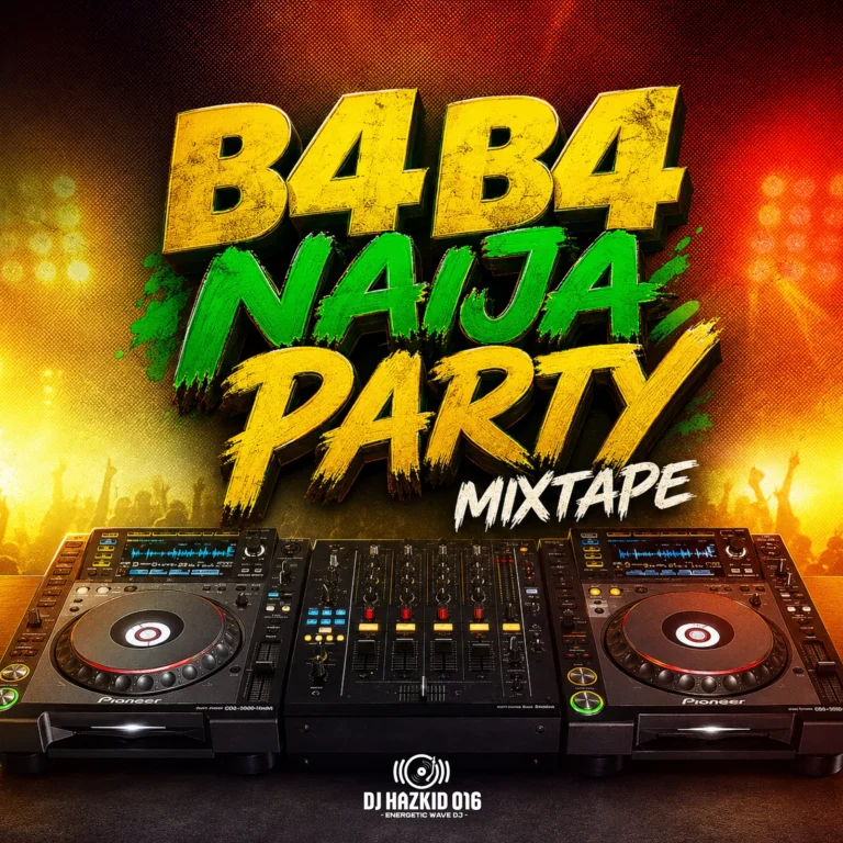 DJ Hazkid 016 - B4B4 Naija Party Mixtape