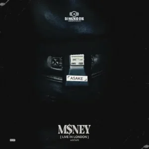 DJ Hazkid 016 - M$ney [Live In London] Mixtape ft Asake