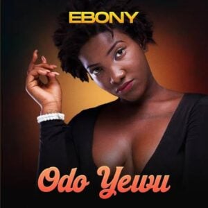 Ebony - Odo Yewu