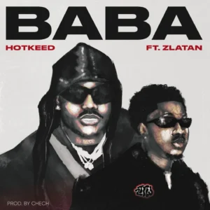 Hotkid (Hotkeed) - Baba Ft Zlatan