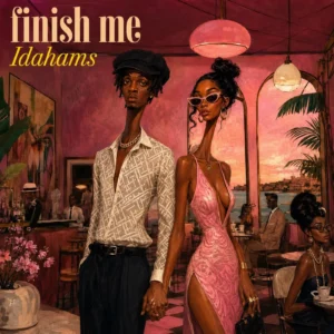 Idahams - Finish Me