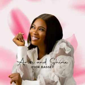 Ifiok Bassey - Arise and Shine