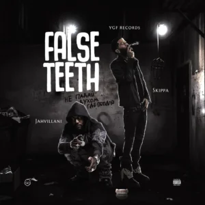 Jahvillani & Skippa - False Teeth