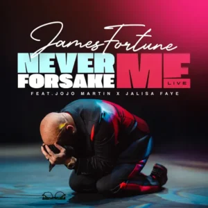 James Fortune - Never Forsake Me ft Jojo Martin & Jalisa Faye (Live)