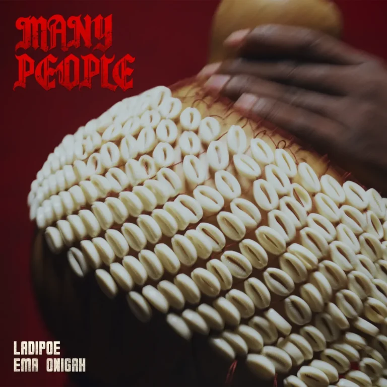 LADIPOE Ft Ema Onigah - Many People