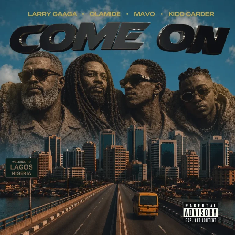 Larry Gaaga Ft Olamide, Mavo & Kidd Carder - Come On