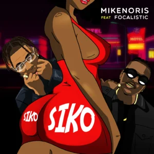 Mikenoris - Siko ft Focalistic Remix