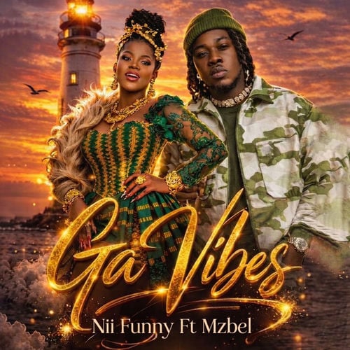 Nii Funny - Ga Vibes ft. Mzbel