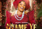 Piesie Esther - Nyame Ye