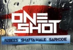 R2Bees - One Shot Ft Shatta Wale & Sarkodie