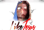 Shatta Wale - Like Jesus