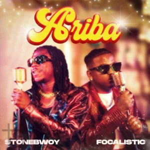Stonebwoy - Ariba ft Focalistic