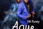 TeshieBoi x Nii Funny - Aaye