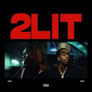 Zaiam & Azanti - 2 LIT