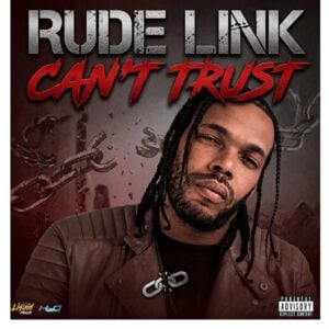 Rude Link ft ZJ Liquid - Can't Trust 