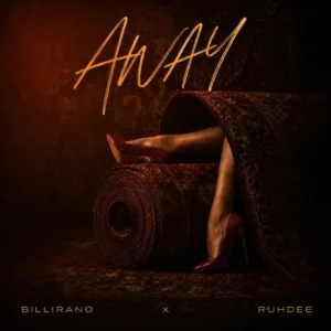 Billirano - Away (ft. Ruhdee) 