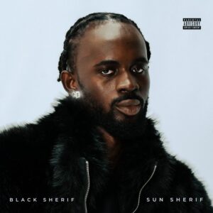 Black Sherif Announces New EP Sun Sherif Release