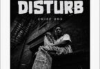 Chief One - Disturb