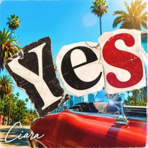 Ciara – Yes