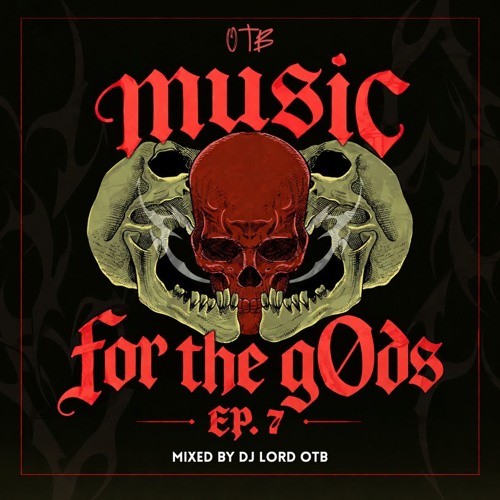 DJ Lord OTB – Music For The gOds EP 7