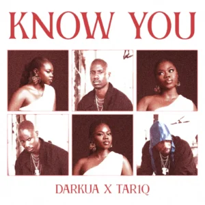 Darkua ft TAR1Q - Know You 