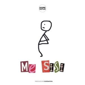 DopeNation – Me Sisi