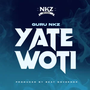 Guru Nkz - Yate Woti 