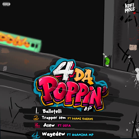Kofi Mole - 4 Da Poppin EP