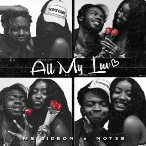 Ms Gideon ft Not3s - All My Luv