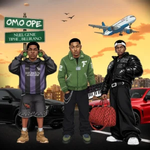 Nuel Genie ft Tiphe & Billirano - Omo Ope