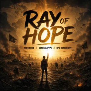 Password, General Pype & KPC Community – Ray of Hope
