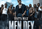 Shatta Wale – Men Dey