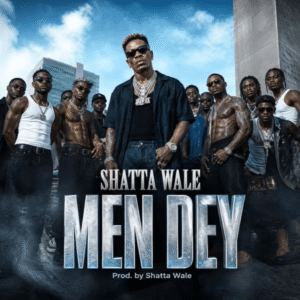 Shatta Wale – Men Dey