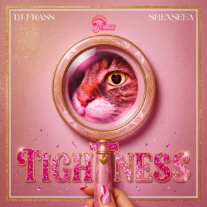 Shenseea Ft. DJ Frass – Tightness