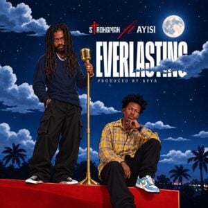 Strongman Ft Ayisi - Everlasting